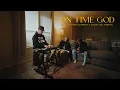 Download Lagu ON TIME GOD by CHANDLER MOORE x ABBIE GAMBOA (COVER) // ELIZABETH ROSA, JORDAN TAYLOR, MAX WHITING