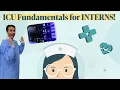 ICU Fundamentals for Interns in Residency ALL You Need to Know