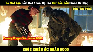 [Review Phim] Gã Mặt Rỗ Đại Chiến Sát Nhân Mặt Nạ Hút Bồn Cầu Vì Cái Lò Hư Hỏng | Freddy Vs. Jason
