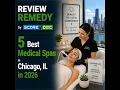 5 Best Medical Spas in Chicago IL in 2026