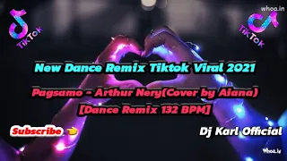 Download New Tiktok Viral | Pagsamo - Arthur Nery (Cover by Aiana) Dj Karl Dance Remix 2021 MP3