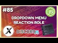HOW TO MAKE A DROPDOWN MENU REACTION ROLES DISCORD JS