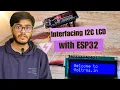 How to Interface I2C LCD with ESP32 Step-by-Step Wiring Code Tutorial