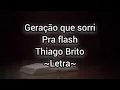 Geração que sorri pra os flashs | Louvor de Thiago Brito| letra~