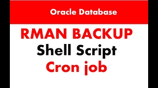 How to automate Oracle RMAN Backup with shell script Cron Jobs