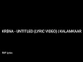 Download Lagu KR$NA - UNTITLED (LYRIC VIDEO) | KALAMKAAR