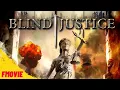 Blind Justice - Full Movie