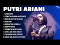 Download Lagu Putri Ariani Full Album Tanpa Iklan | Lagu Teman Tidur | Greatest Memories Song