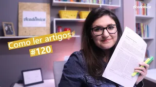 Como ler artigos científicos? - Pesquisa na prática #120