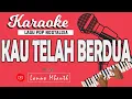 Download Lagu KARAOKE Pop Nostalgia - KAU TELAH BERDUA - Pance Pondaag // Music By Lanno Mbauth