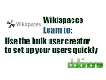 Wikispaces - bulk user creator