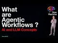 What are Agentic Workflows