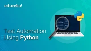 Test Automation Using Python Selenium Webdriver Tutorial With Python Selenium Training Edureka