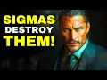 The One Personality Type the Sigma Male Always DESTROYS