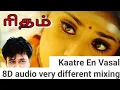 Lagu Kaatre En Vaasal ||Very different Effect || 8D Audio || A.R.Rahman || Vairamuthu ||  Use headphones