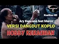 Download Lagu Hobby Kerauhan - Ary kencana feat Marco Versi Dangdut koplo bali | Hobi kerauhan versi Koplo Bali