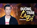 Download Lagu Đường Trần Lá Đổ - Lê Minh Trung (Official MV)