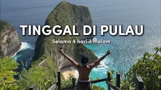 Tinggal di pulau selama 4 hari 3 malam