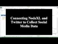 Connecting NodeXL and Twitter in less than Four Minutes