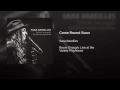 Come Round Soon (Live at the Variety Playhouse, Atlanta, GA - May 2013)