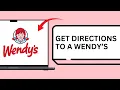 How to Get Directions to a Wendy s Location from the Locator
