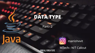 JAVA TUTORIAL lecture-7 Data Type - part 2