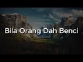 Download Lagu Bila Orang Dah Benci - Saleem, Ella, Stings || Mix Lirik