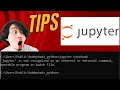 jupyter error solved jupyter is not recognized as internal and external command