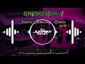 Lagu ON THIS DAY - ( BREAKLATIN REMIX ) Junrex Tumilap Remix 2022