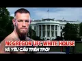 Download Lagu McGregor ra yêu cầu trên trời cho UFC White House: Liệu có một cú trở lại vĩ đại?