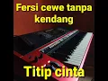 Download Lagu Titip cinta/tanpa kendang/versi cewe MP3