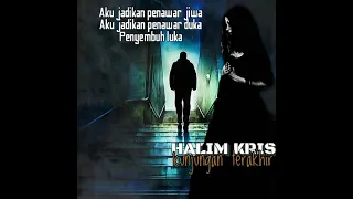 Download Kunjungan Terakhir - Halim Kriss lirik MP3