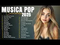 Download Lagu Musica Pop en Ingles 2025 🔵 Musicas Internacionais Mais Tocadas 2025 🔵 Top 100 English Songs