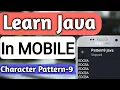 Character Pattern-9 Programs In JAVA Pattern Programs In Java Java Patterns Learn Java In Mobile