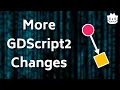 5 more changes to GDScript 2 in Godot 4 you ll want to know about