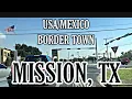 Mission Texas AWSOME BORDER TOWN