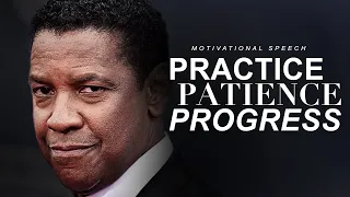 practice patience progress best motivational speech 2020