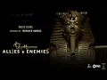 King TUT Main Theme (Tutankhamun: Allies & Enemies ) - Mohamed Nawara
