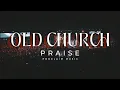 Download Lagu Proclaim Music | Old Church Praise.