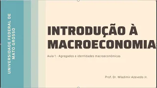 Aula 1.1 - O surgimento da Macroeconomia.