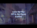 Lana Del Rey Off to the Races