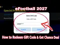 How to Redeem Gift Code Get Chance Deal in eFootball 2027 Free Chance Deal Gift Code