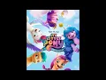 Glowin' Up {Sofia Carson} MLP A New Generation Original Motion Picture Soundtrack