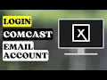 How to Login Comcast Email Account Comcast Xfinity Login 2024