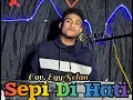 Download Lagu Virall tiktok///Sepi Di Hati ||| CIPT. Erwin Yakob ||| Cov. Egy Selan...