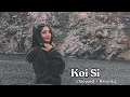 Download Lagu Koi Si (Afsana Khan) | Slowed and Reverb