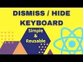 How to the Keyboard in React Native Simple re-usable