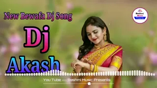 dilruba tu hai bewafa dj akash hindi bewafa dj sad song gw4 f dafuq