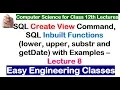 SQL Create View and Inbuilt Functions with Example - Lecture 8