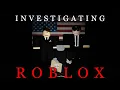 The US Government is Investigating Roblox